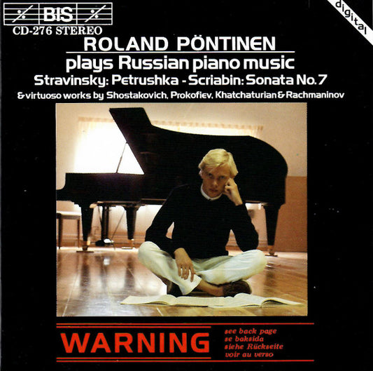 Roland Pöntinen - Igor Stravinsky, Alexander Scriabine, Dmitri Shostakovich, Sergei Prokofiev, Aram Khatchaturian, Sergei Vasilyevich Rachmaninoff : Plays Russian Virtuoso Piano Music (CD, Album)