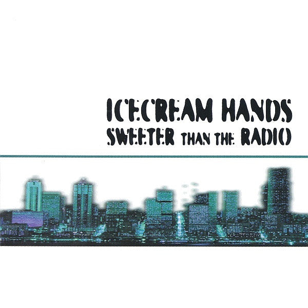 Icecream Hands : Sweeter Than The Radio (CD, Album)