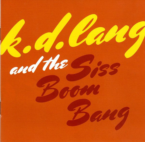 k.d. lang And The Siss Boom Bang : Sing It Loud (CD, Album, car)