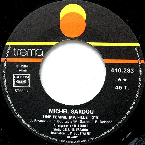 Michel Sardou : Délire D'amour / Une Femme Ma Fille (7", Single)