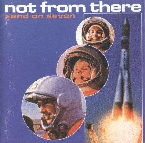 Not From There : Sand On Seven (CD, Album)