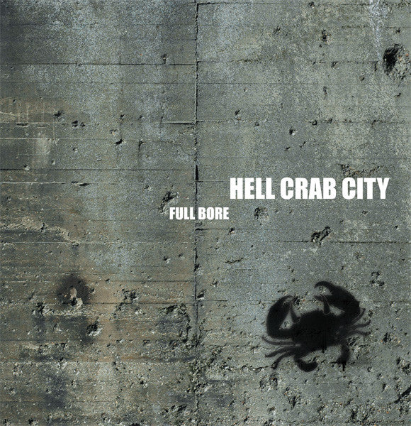 Hell Crab City : Full Bore (CD, Album)
