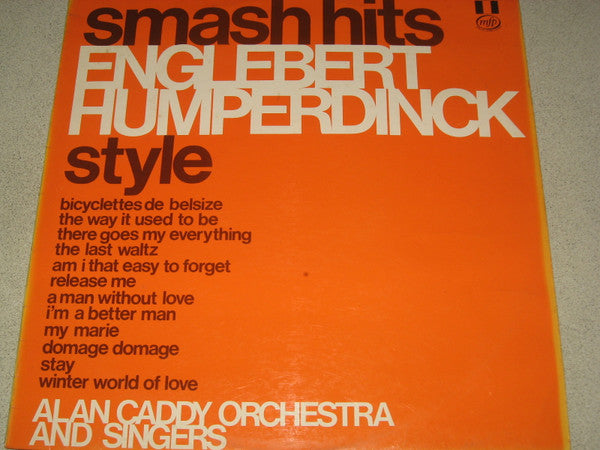 Alan Caddy Orchestra & Singers : Smash Hits Englebert Humperdinck Style (LP, Album)