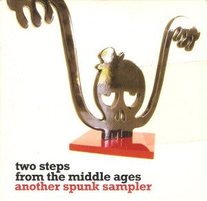 Various : Two Steps From The Middles Ages (Another Spunk Sampler) (CD, Comp, Promo)
