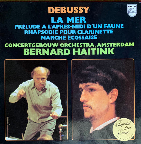 Debussy*, Concertgebouw Orchestra, Amsterdam*, Bernard Haitink : La Mer / Prélude À L'Après-Midi D'un Faune / Rhapsodie Pour Clarinette / Marche Écossaise (LP, Promo)