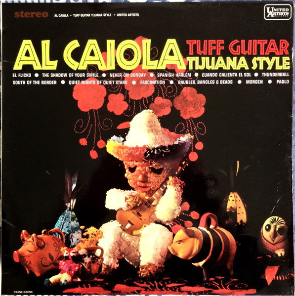 Al Caiola : Tuff Guitar Tijuana Style (LP, Album)