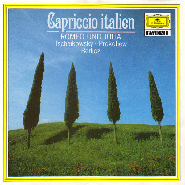 Pyotr Ilyich Tchaikovsky • Sergei Prokofiev • Hector Berlioz : Capriccio Italien • Romeo Und Julia (CD, Comp)