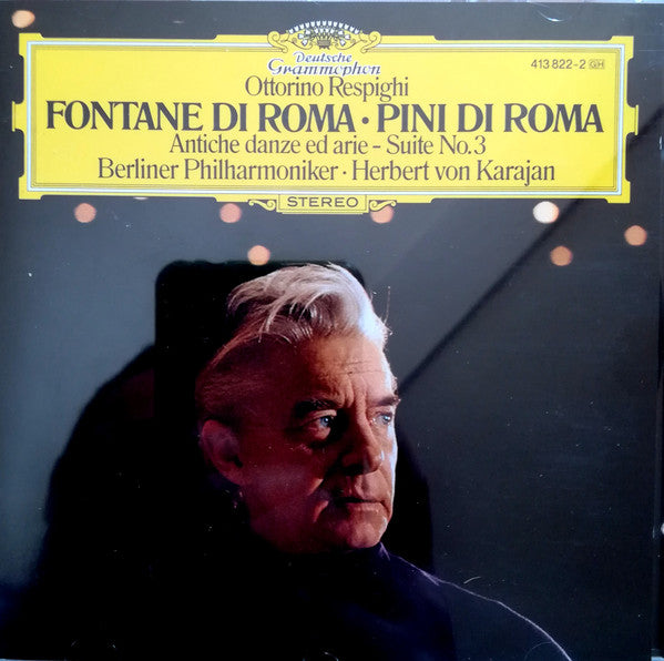 Ottorino Respighi : Berliner Philharmoniker / Herbert von Karajan : Fontane Di Roma • Pini Di Roma (CD, RE, PDO)