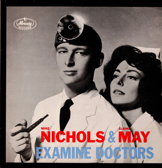 Mike Nichols And Elaine May* : Examine Doctors (LP, Album)