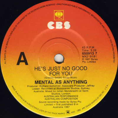 Mental As Anything : He's Just No Good For You (7", Single, Bro)