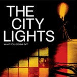 The City Lights : What You Gonna Do? (CD, EP)