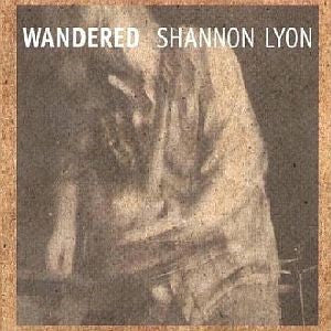Shannon Lyon : Wandered (CD, Album)