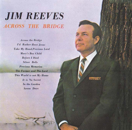 Jim Reeves : Across The Bridge  (CD, Album)