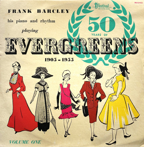 Frank Barcley His Piano And Rhythm : 50 Years Of Evergreens 1905 - 1955 - Volume One (10", Comp)