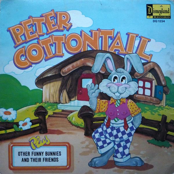 Lucille Bliss, Robie Lester, Vonnair Sisters, Thurl Ravenscroft : Peter Cottontail (Plus Other Funny Bunnies And Their Friends) (LP, Album, RE)