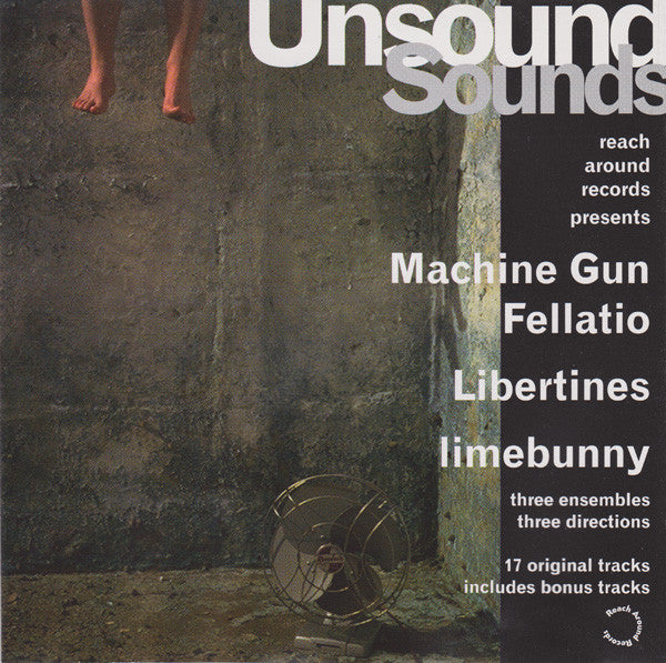 Machine Gun Fellatio / Libertines / limebunny : Unsound Sounds (CD)