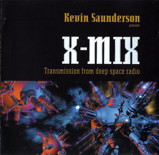 Kevin Saunderson : X-Mix - Transmission From Deep Space Radio (CD, Mixed)