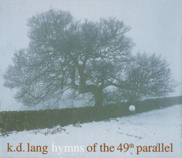 k.d. lang : Hymns Of The 49th Parallel (CD, Album)