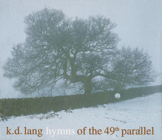 k.d. lang : Hymns Of The 49th Parallel (CD, Album)