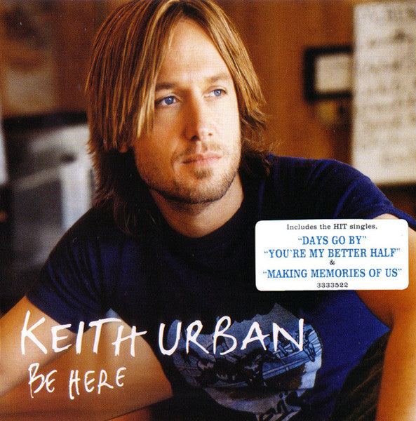 Keith Urban : Be Here (CD, Album, Copy Prot., RE)