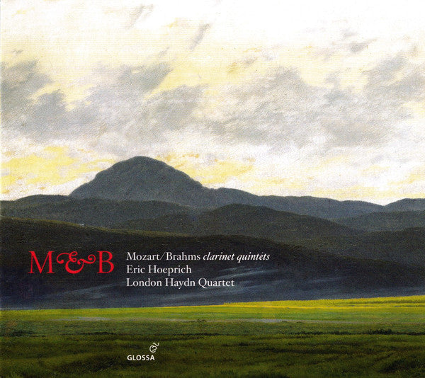 Wolfgang Amadeus Mozart, Johannes Brahms, Eric Hoeprich, The London Haydn Quartet : Mozart / Brahms Clarinet Quintets (CD)