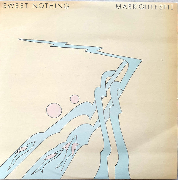 Mark Gillespie (5) : Sweet Nothing (LP, Album)