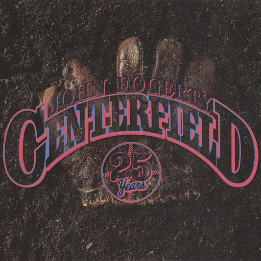 John Fogerty : Centerfield 25 Years (CD, Album, RE, RM)