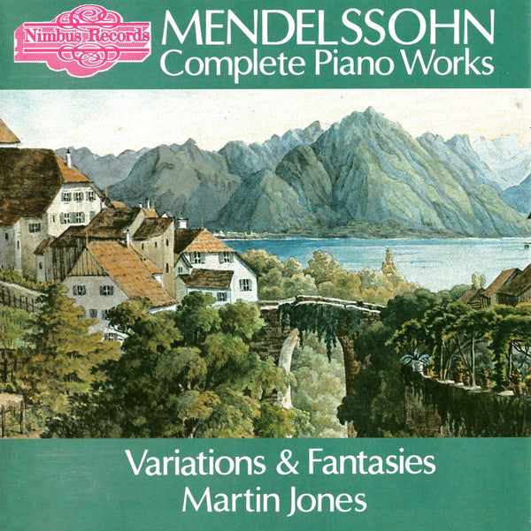 Felix Mendelssohn-Bartholdy, Martin Jones (3) : Complete Piano Works, Variations And Fantasies (CD, Album, Amb)