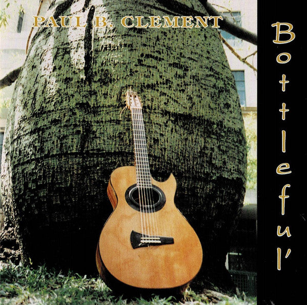 Paul B. Clement : Bottleful' (CD, Album)