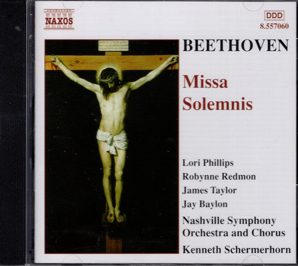 Ludwig van Beethoven, Lori Phillips (2), Robynne Redmon, James Taylor (5), Jay Baylon, Nashville Symphony Orchestra, Kenneth Schermerhorn : Missa Solemnis (CD, Album)