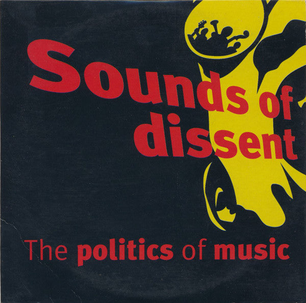Various : Sounds Of Dissent - The Politics Of Music (CD, Comp)