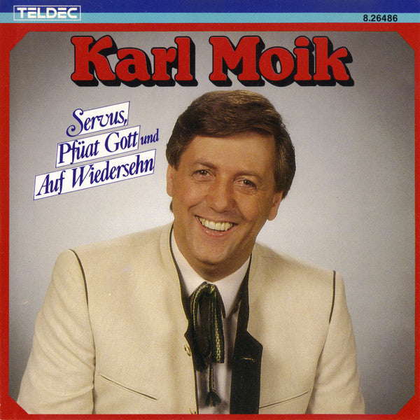 Karl Moik : Servus, Pfüat Gott Und Auf Wiedersehn (CD)