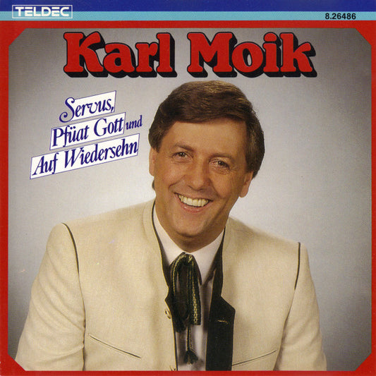 Karl Moik : Servus, Pfüat Gott Und Auf Wiedersehn (CD)