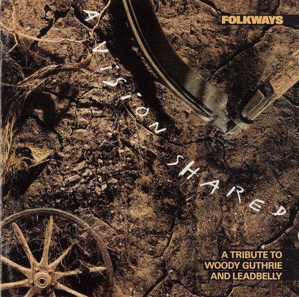 Various : Folkways: A Vision Shared (A Tribute To Woody Guthrie And Leadbelly) (CD, Album)