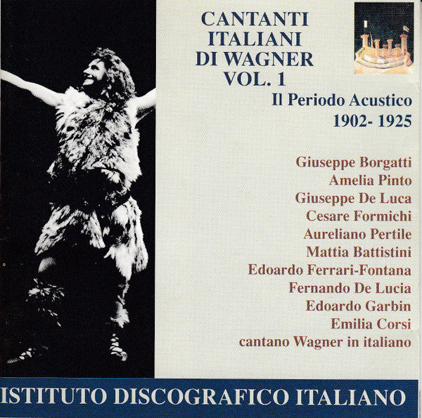Various, Wagner* : Cantati Italiani Di Wagner Vol. 1 - Parte Prima Il Periodo Acustico (1902-1925) (CD, Comp, Mono)