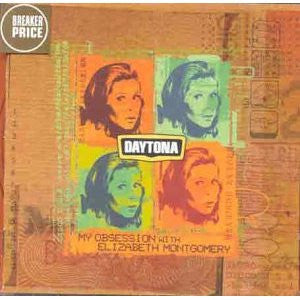 Daytona (9) : My Obsession With Elizabeth Montgomery (CD, Album)