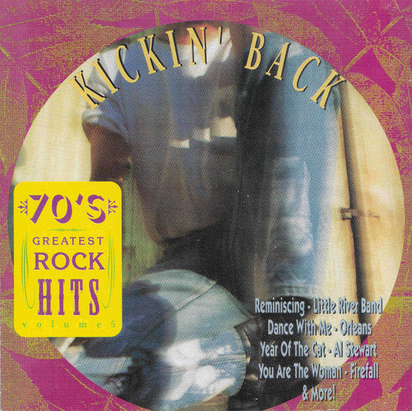 Various : 70's Greatest Rock Hits Volume 5 Kickin' Back (CD, Comp)