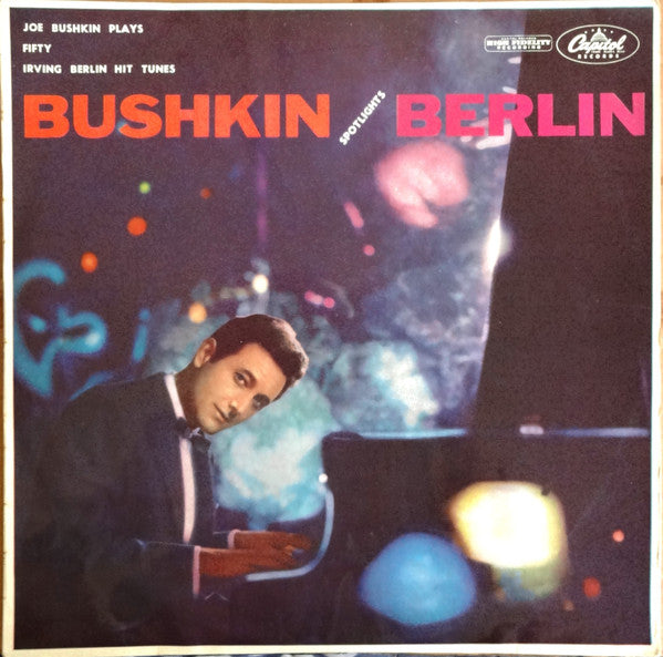 Joe Bushkin, His Piano And Orchestra : Bushkin Spotlights Berlin (LP, Album, Mono)