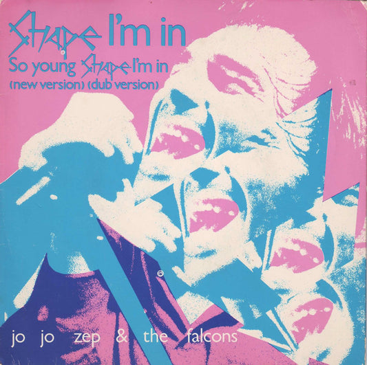 Jo Jo Zep and the Falcons : Shape I'm In (7", Single)