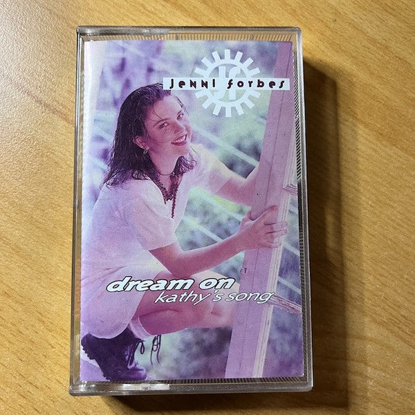 Jenni Forbes* : Dream on (Kathy's song) (Cass, Single)