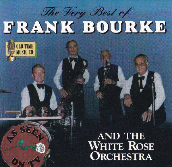 Frank Bourke And The White Rose Orchestra : The Very Best Of Frank Bourke And The White Rose Orchestra (CD, Comp)
