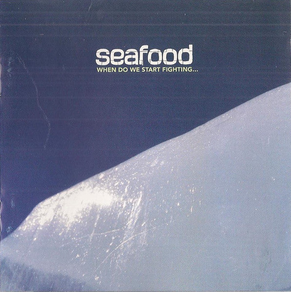 Seafood : When Do We Start Fighting... (CD, Album)