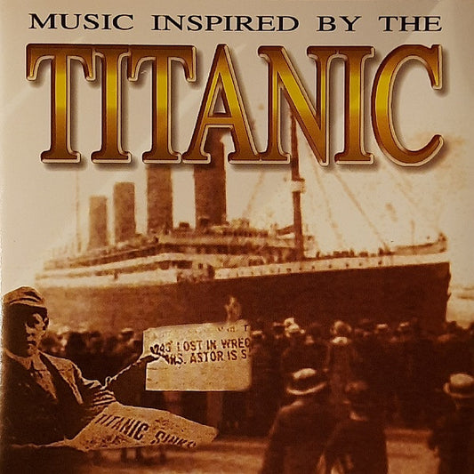 Various : Music Inspired By The Titanic (CD, Comp)