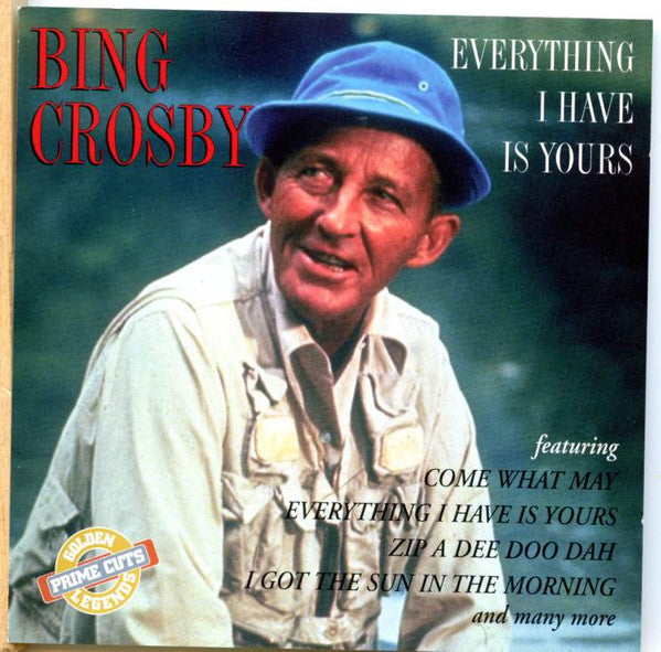Bing Crosby : Everything I Have Is Yours (CD, Comp)
