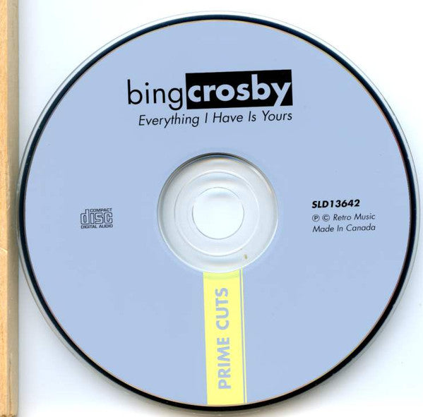 Bing Crosby : Everything I Have Is Yours (CD, Comp)