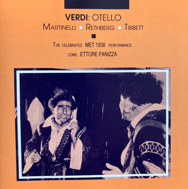 Giuseppe Verdi - Giovanni Martinelli, Elisabeth Rethberg, Lawrence Tibbett, Ettore Panizza : Otello: The Celebrated MET 1938 Performance (2xCD, Album, Mono, RE, RM)