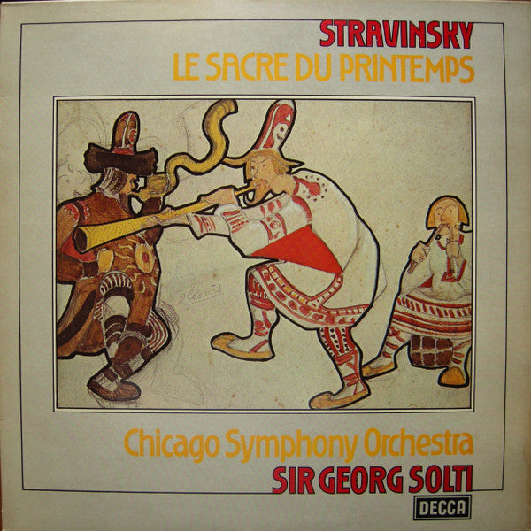 Stravinsky* - Chicago Symphony Orchestra, Sir Georg Solti* : Le Sacre Du Printemps (LP, Album, RP)