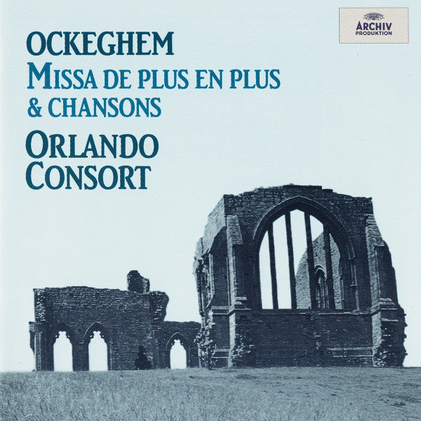 Ockeghem* / Orlando Consort : Missa De Plus En Plus & Chansons (CD, Album)