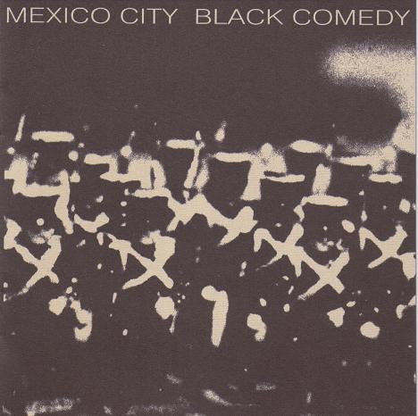 Mexico City : Black Comedy (CD, Album)