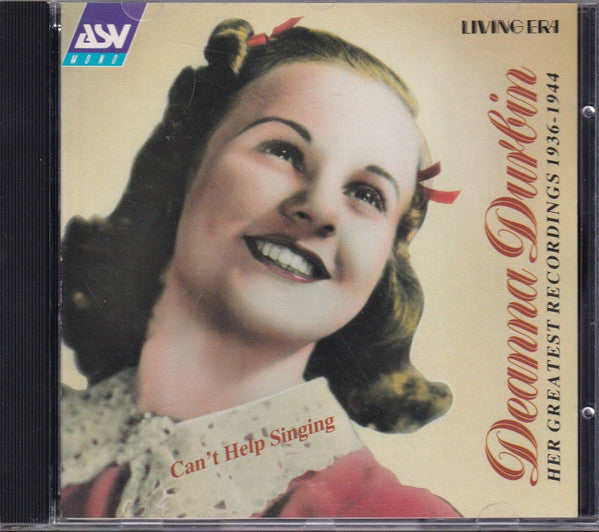 Deanna Durbin : Can't Help Singing (Her Greatest Recordings 1936 - 1944) (CD, Comp, Mono)